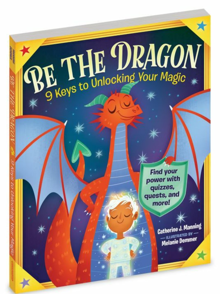 * Workman Publishing Be The Dragon: 9 Keys To Unlocking Your Magic Book For Kids | Toys & Books